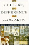 Culture, Difference and the Arts - Fazal Rizvi, Sneja Gunew
