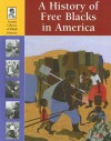 A History of Free Blacks in America (Lucent Library of Black History) - Stuart A. Kallen