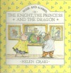 The Knight, The Princess And The Dragon - Helen Craig