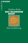 Das islamische Recht: Eine Einführung (Beck'sche Reihe) (German Edition) - Mathias Rohe