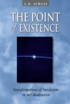 The Point of Existence: Transformations of Narcissism in Self-Realization (Diamond Mind Series) - A.H. Almaas