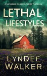 Lethal Lifestyles - LynDee Walker