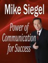 Power Communication for Success - Mike Siegel