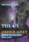 Usher Grey - Jäger im Zeichen der Lust, Teil 4 / 5 (German Edition) - Nicole Henser