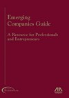 Emerging Companies Guide: A Resource For Professionals And Entrepreneurs - Alan S. Gutterman