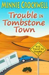 Trouble in Tombstone Town (Will Travel for Trouble Series Book 7) - Minnie Crockwell