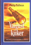 Vaigust kiiker - Philip Pullman, Eve Laur