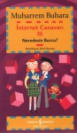 İnternet Canavarı 3: Neredesin Burcu? - Muharrem Buhara, Birol Bayram