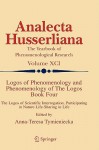 Logos Of Phenomenology And Phenomenology Of The Logos, Book 4: The Logos Of Scientific Interrogation Participating In Nature Life Sharing In Life (Analecta Husserliana, Vol. 91) - Anna-Teresa Tymieniecka