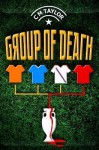 Group of Death - C.M. Taylor