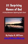 31 Surprising Names of God: A Daily Adventure Exploring God's Heart - Gaylyn Williams