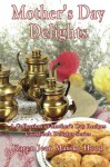 Mother's Day Delights Cookbook (Cookbook Delights) - Karen Jean Matsko Hood