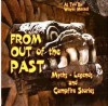 FROM OUT of The PAST: Myths - Legends and Campfire Stories - Wayne Mitchell