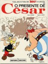 O Presente de César (Asterix, # 21) - René Goscinny, Albert Urdezo, Cláudio Varga