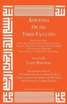 Avicenna on the Three Faculties: Brain/Liver/Heart/Divine Spirit/Preserve Species/Preserve Individual/Intellect/Attraction to Pleasure/Avoidance of Pain/Cognition/Affect/Behavior/Nervous Energy/Natural Energy/Vital Energy - Ibn Sina (Avicenna)