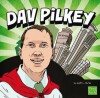 Dav Pilkey - Kelli L. Hicks, Michael Byers