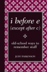 I Before E (Except After C) - Judy Parkinson