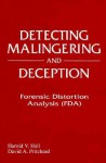 Detecting Malingering And Deception: Forensic Distortion Analysis (Fda) - Harold V. Hall, David A. Pritchard