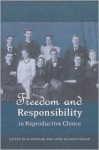 Freedom and Responsibility in Reproductive Choice - John R. Spencer, Antje Du Bois-pedain