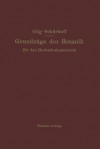 Grundzuge Der Botanik: Fur Den Hochschulunterricht - Ernst Gilg, P.N. Schurhoff