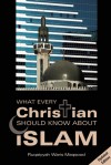 What Every Christian Should Know About Islam - Ruqaiyyah Waris Maqsood, Islamic Foundation Staff