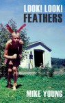 Look! Look! Feathers by Mike Young (2010) Paperback - Mike Young