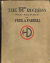 The 51st (Highland) Division; War Sketches - Fred A Farrell, Neil Munro