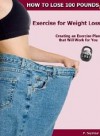 Exercise for Weight Loss (How to Lose 100 Pounds Vol 5) - P. Seymour