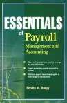 Essentials of Payroll: Management and Accounting (Essentials Series) - Steven M. Bragg