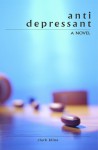 Anti-Depressant: A Novel - Clark Kline