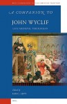 A Companion To John Wyclif (Brill's Companions To The Christian Tradition) - Ian Christopher Levy