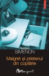 Maigret si prietenul din copilarie - Georges Simenon, Nicolae Constantinescu