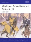 Medieval Scandinavian Armies (1) 1100-1300 - David Lindholm, David Nicolle, Angus McBride