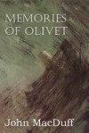 Memories of Olivet - John Macduff