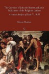 The Question of John the Baptist and Jesus' Indictment of the Religious Leaders: A Critical Analysis of Luke 7:18-35 - Roberto Martinez