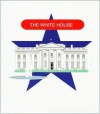 The White House: 1600 Pennsylvania Avenue - Jon Wilson