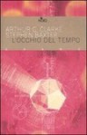 L'occhio del tempo - Stephen Baxter, Arthur C. Clarke