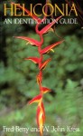 Heliconia: An Identification Guide - Fred Berry, W. John Kress