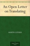 An Open Letter on Translating - Martin Luther, Gary Mann