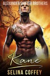 Kane (Alexander Shifter Brothers Book 1) - Selina Coffey