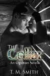 The Cellar (an Opposites novella) - T.M. Smith