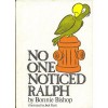 No One Noticed Ralph - Bonnie Bishop