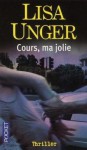 Cours, Ma Jolie - Isabelle Maillet, Lisa Unger