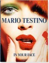 Mario Testino. In Your Face - Mario Testino