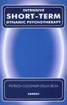 Intensive Short-Term Dynamic Psychotherapy: Theory and Technique - Patricia Coughlin Della Selva