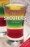 Sharp Shooters - David Biggs