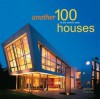 Another 100 of the World S Best Houses - Robyn Beaver