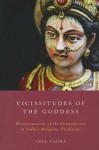 Vicissitudes of the Goddess: Reconstructions of the Gramadevata in India's Religious Traditions - Sree Padma