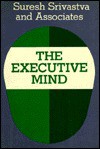 The Executive Mind - Suresh Srivastva