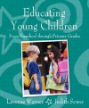 Educating Young Children from Preschool Through Primary Grades - Laverne Warner, Judith Sower, Judith C. Sower